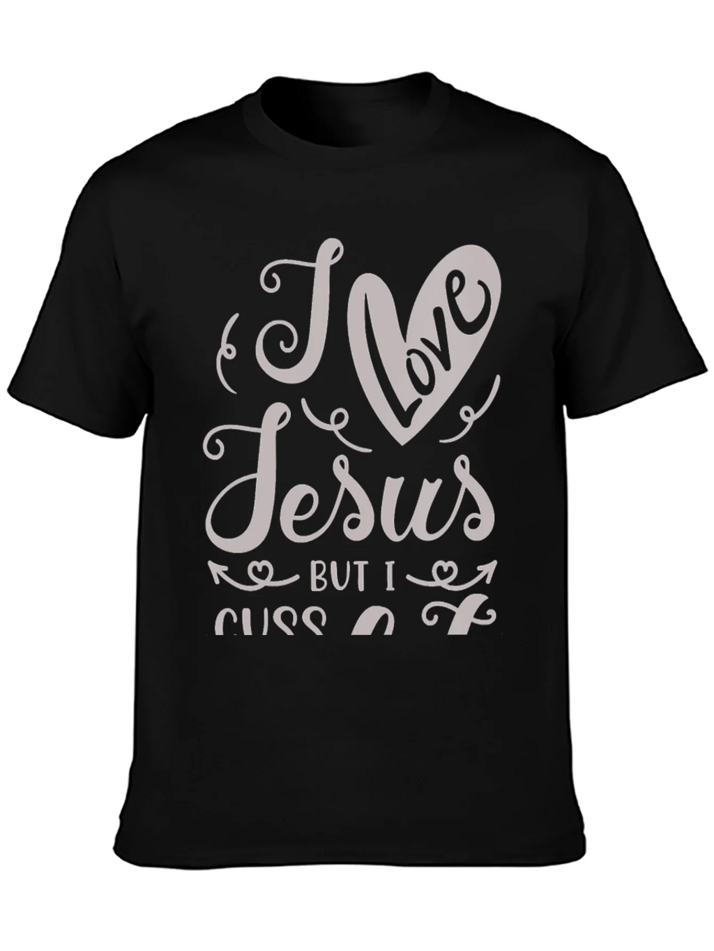 I Love Jesus But I Cuss A Little T-Shirt product image 1