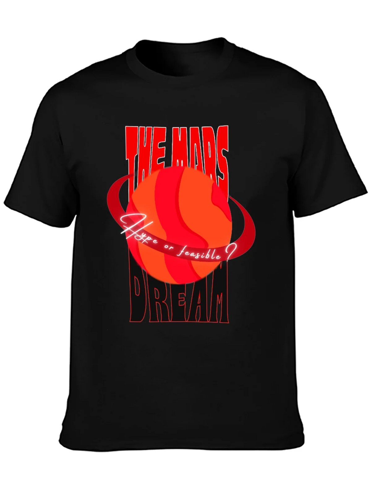 Mars Dream Graphic Tee - Hope or Feasible T-Shirt product image 3