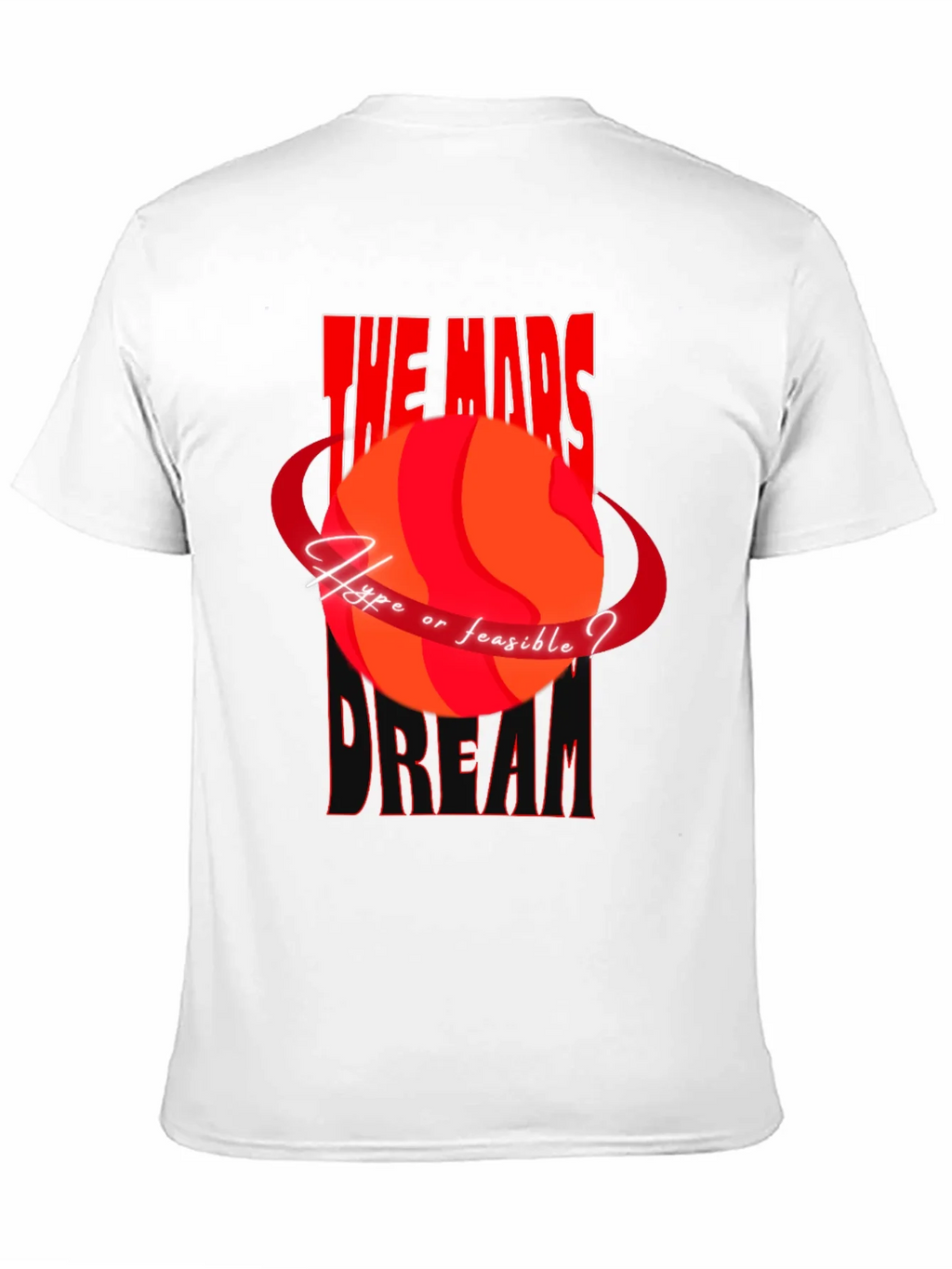 Mars Dream Graphic Tee - Hope or Feasible T-Shirt product image 10