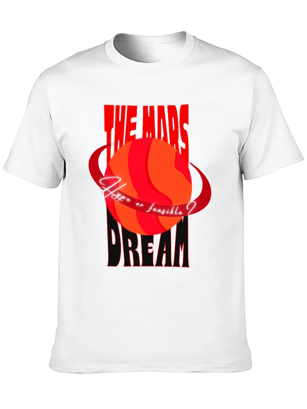 Mars Dream Graphic Tee - Hope or Feasible T-Shirt product image 9