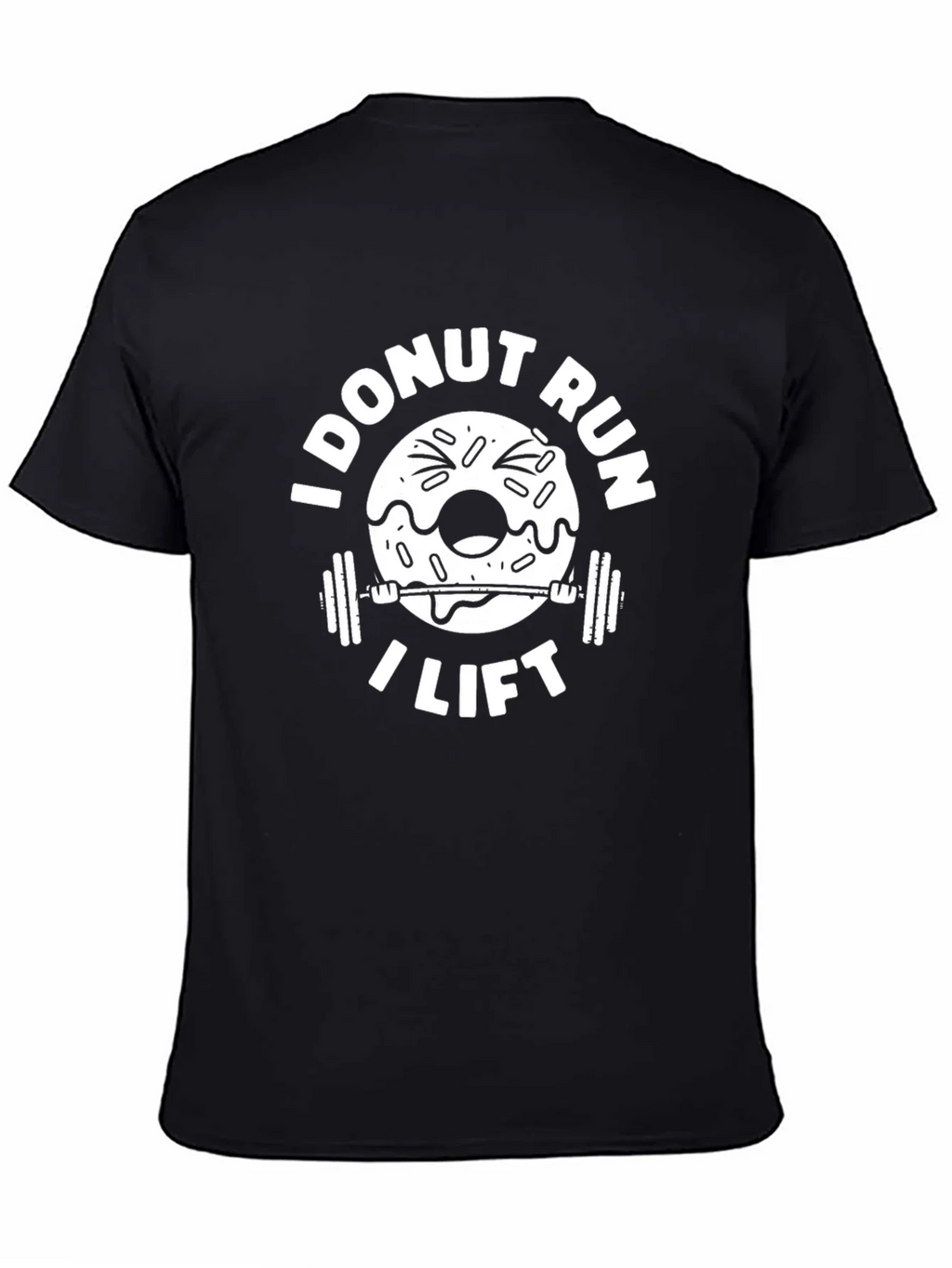 I Donut Run I Lift Black T-Shirt Gym Workout Humor Tee product image 4