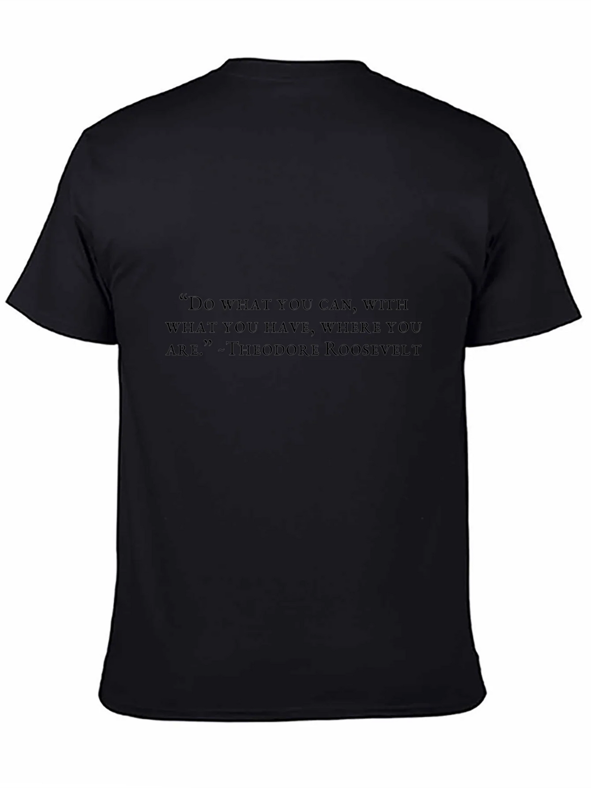 Theodore Roosevelt Quote T-Shirt product image 4