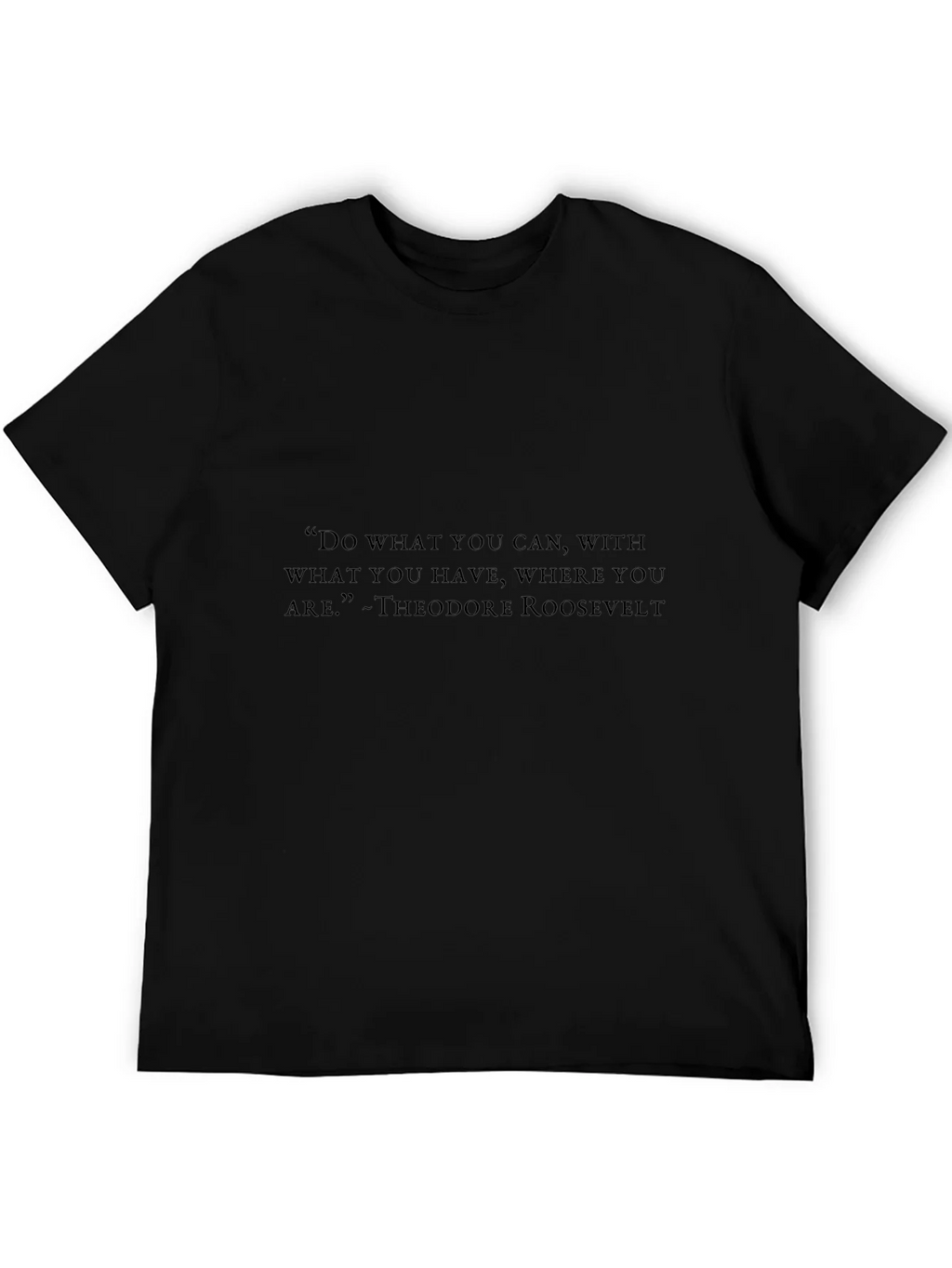 Theodore Roosevelt Quote T-Shirt product image 5