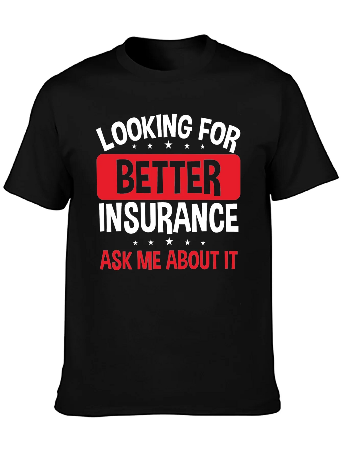 Looking For Better Insurance T-Shirt product image 2
