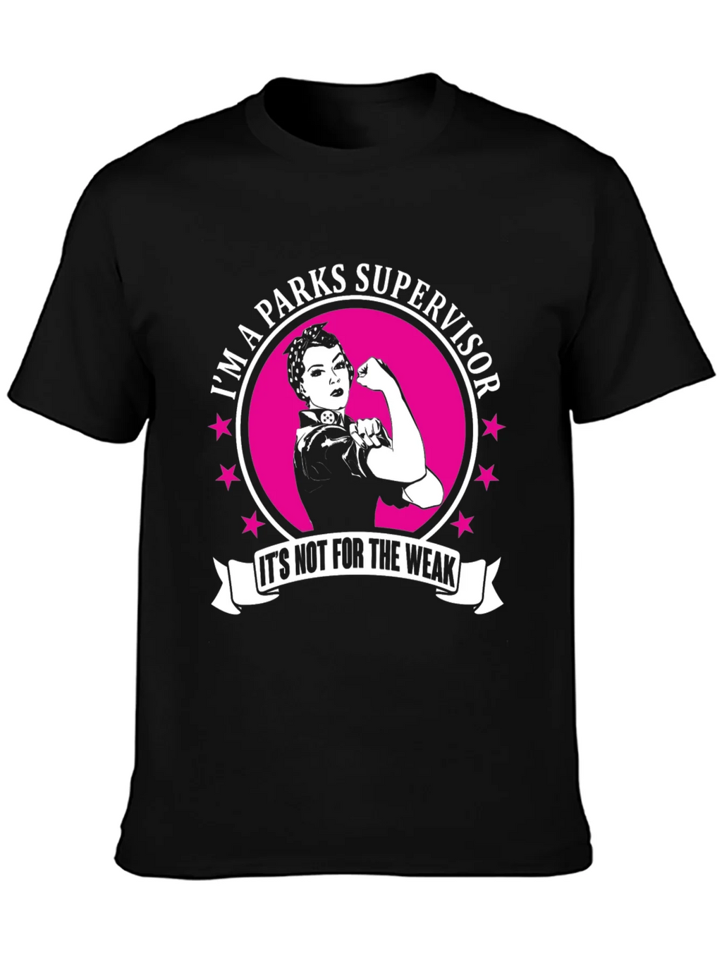 Parks Supervisor T-Shirt - Its Not For The Weak! product image 3