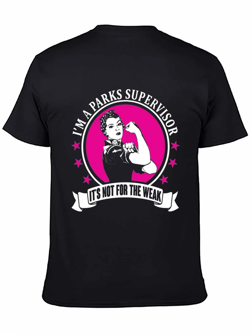Parks Supervisor T-Shirt - Its Not For The Weak! product image 4