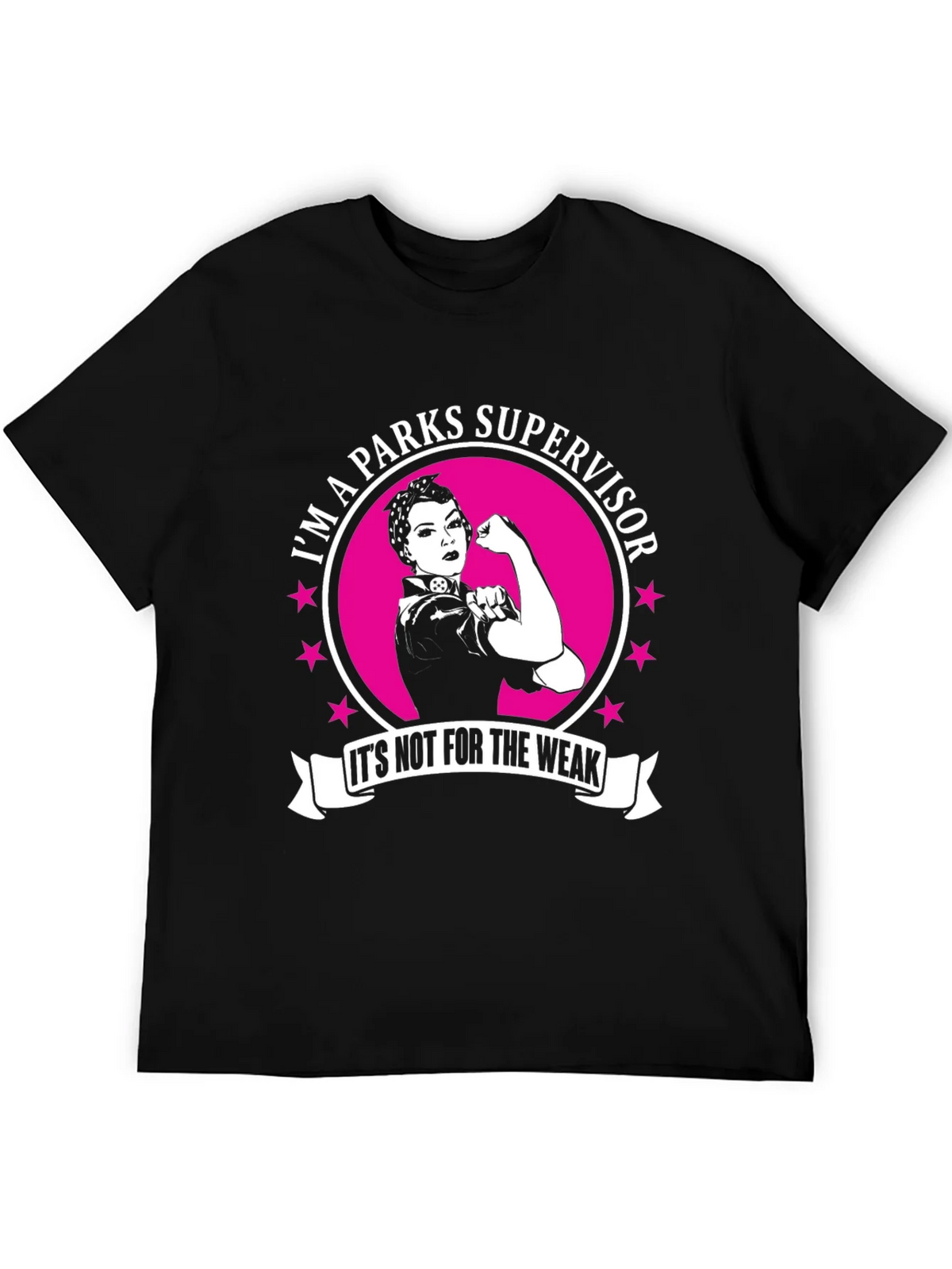 Parks Supervisor T-Shirt - Its Not For The Weak! product image 5