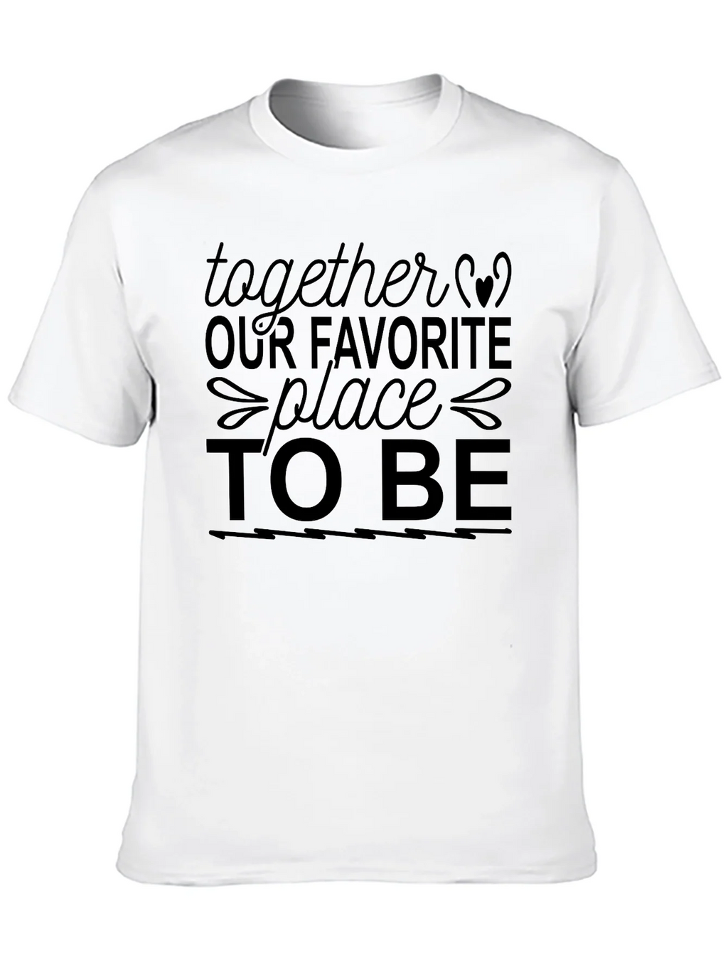 Together Our Favorite Place to Be Graphic Tee product image 9