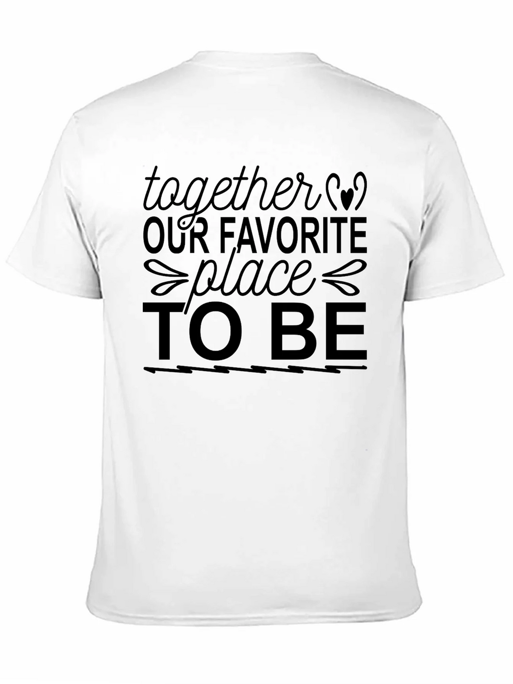Together Our Favorite Place to Be Graphic Tee product image 10