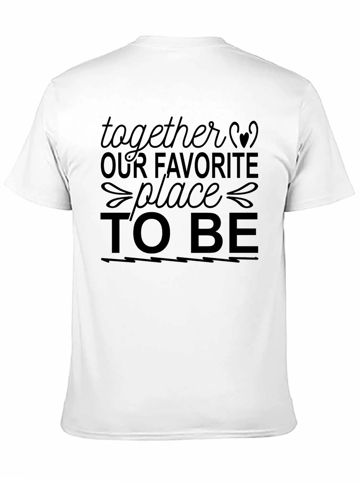 Together Our Favorite Place to Be Graphic Tee product image 10