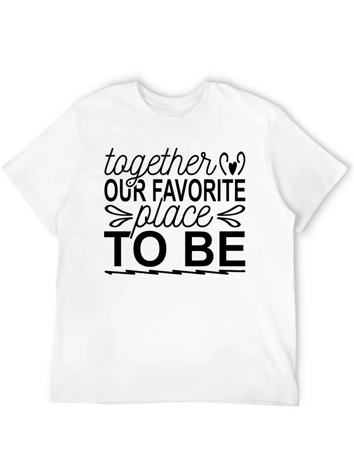 Together Our Favorite Place to Be Graphic Tee product image 11