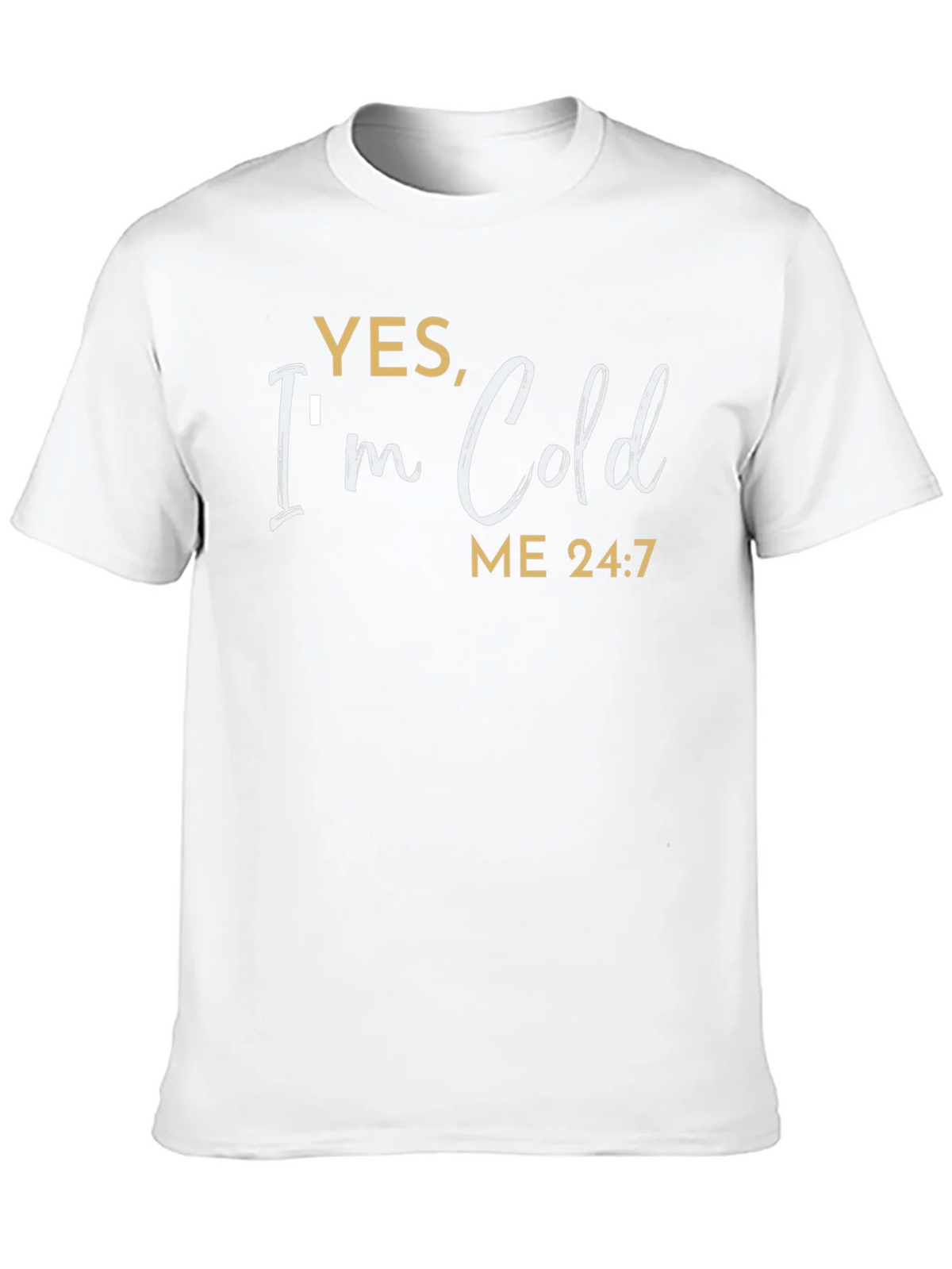 Yes Im Cold T-Shirt - Funny Comfort Tee product image 8