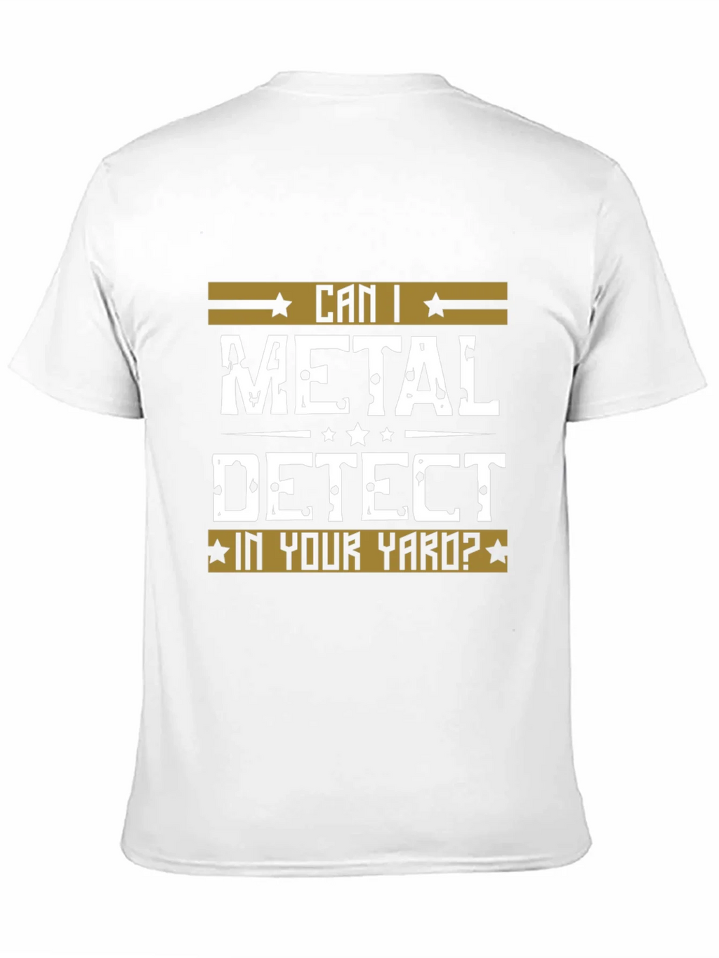 Can I Metal Detect In Your Yard? Black T-Shirt product image 10