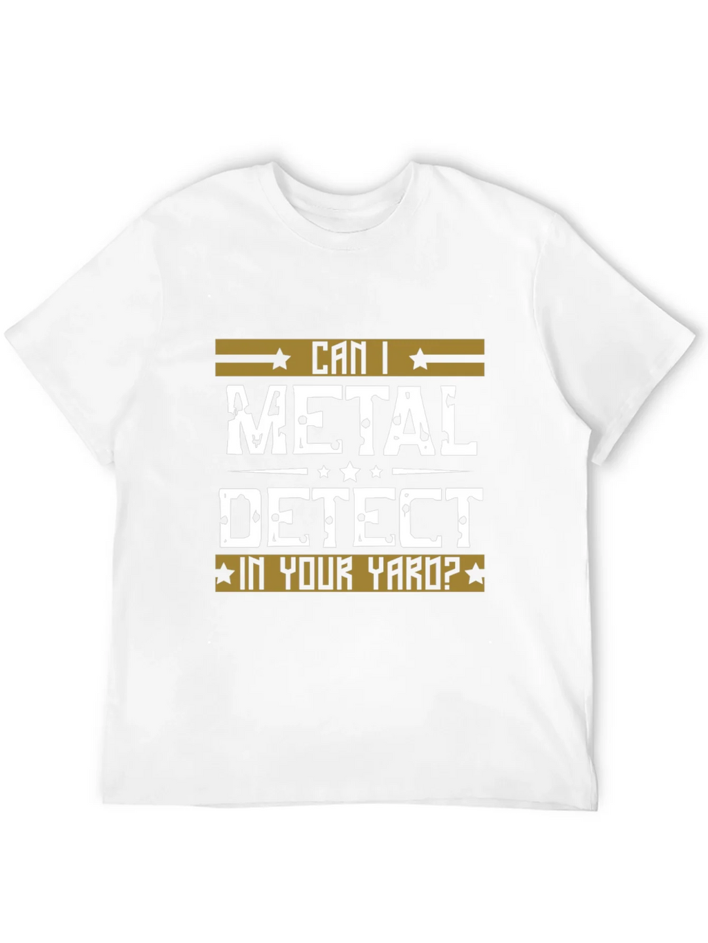 Can I Metal Detect In Your Yard? Black T-Shirt product image 11