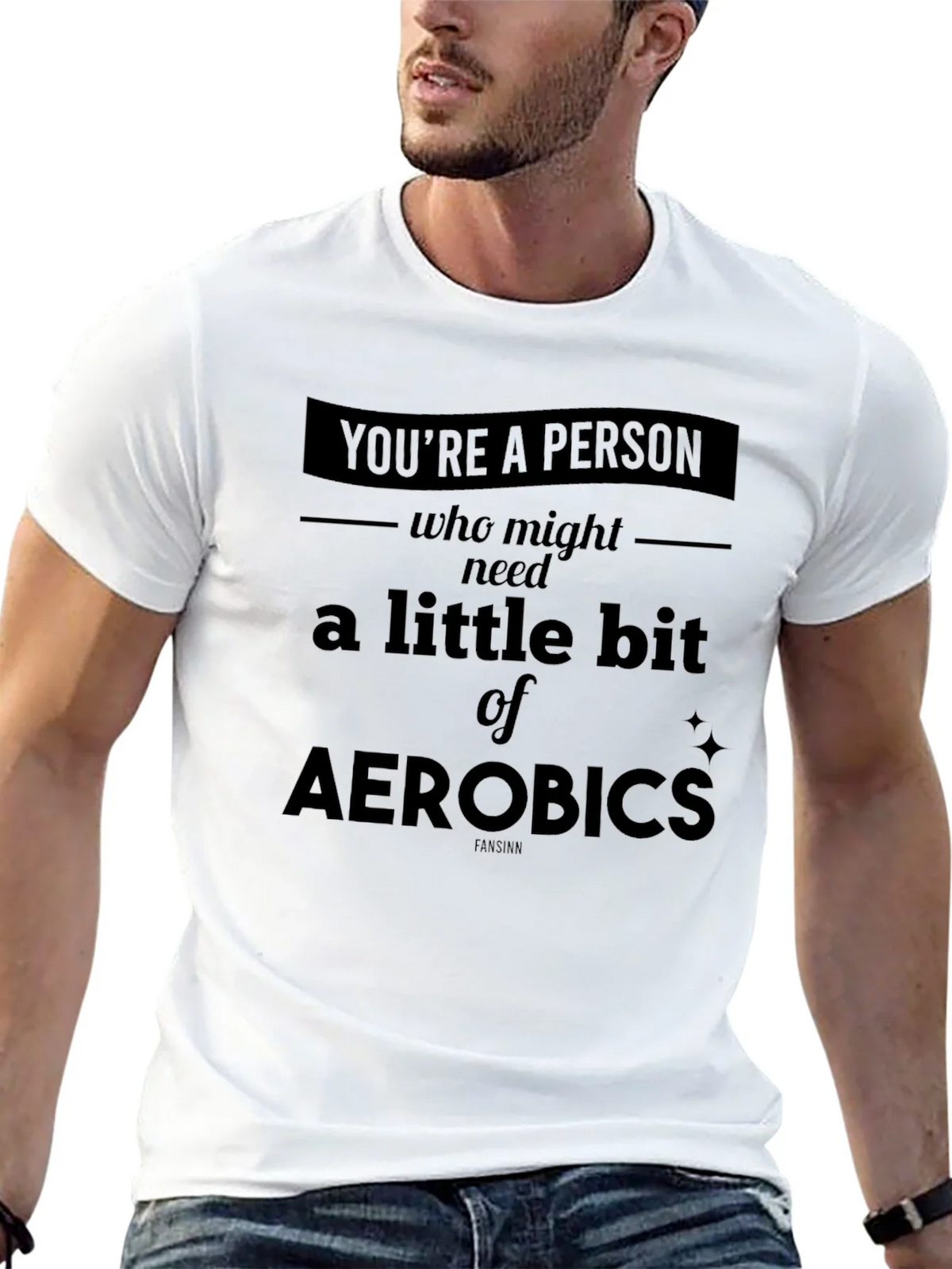 Funny Aerobics T-Shirt - Youre a Person Who Might Need Some! product image 12