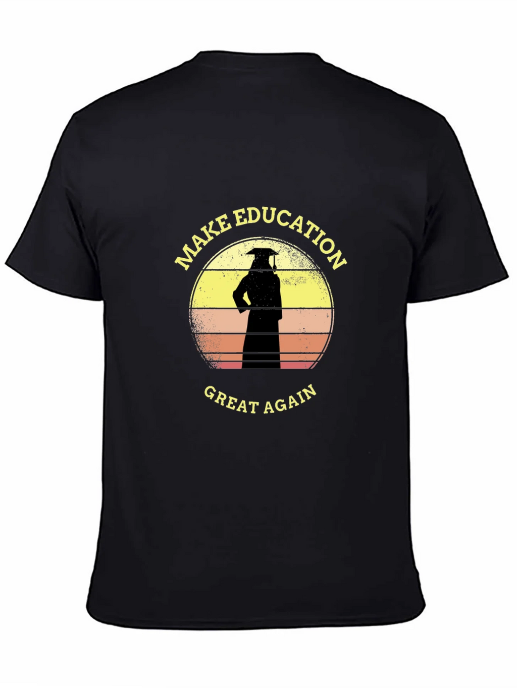 Make Education Great Again T-Shirt Graduate Tee product image 4