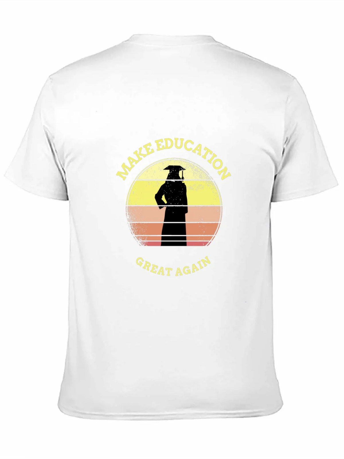 Make Education Great Again T-Shirt Graduate Tee product image 10