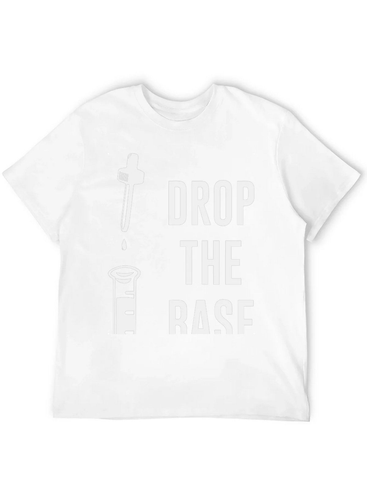 Drop the Base T-Shirt - Science Humor Tee product image 11