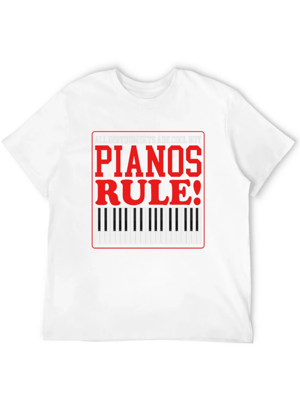 Piano Lovers T-Shirt: All Instruments Are Cool product image 11