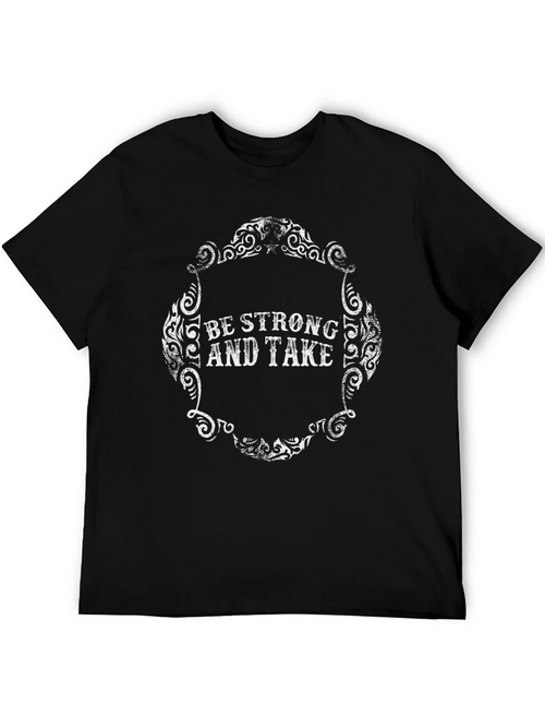 Be Strong and Take - Graphic Tee product image 1