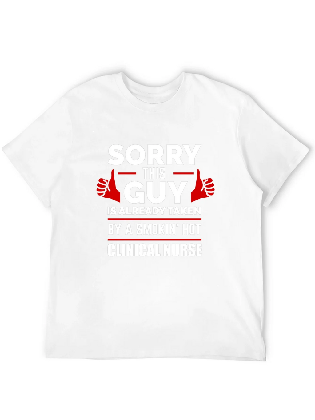 Sorry This Guy Taken Clinical Nurse Graphic T-Shirt product image 11
