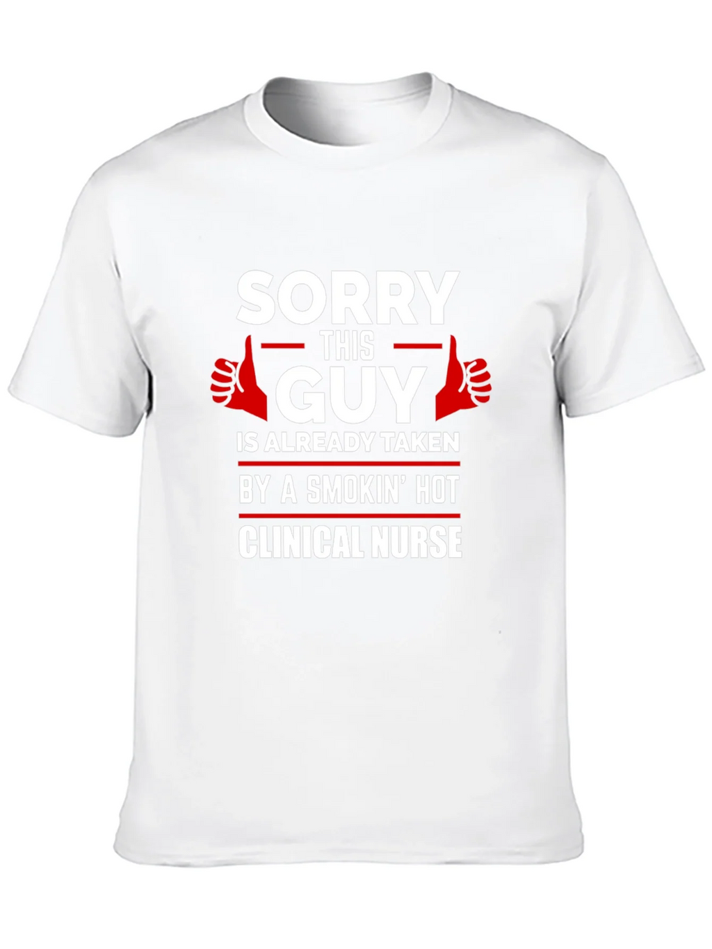 Sorry This Guy Taken Clinical Nurse Graphic T-Shirt product image 9