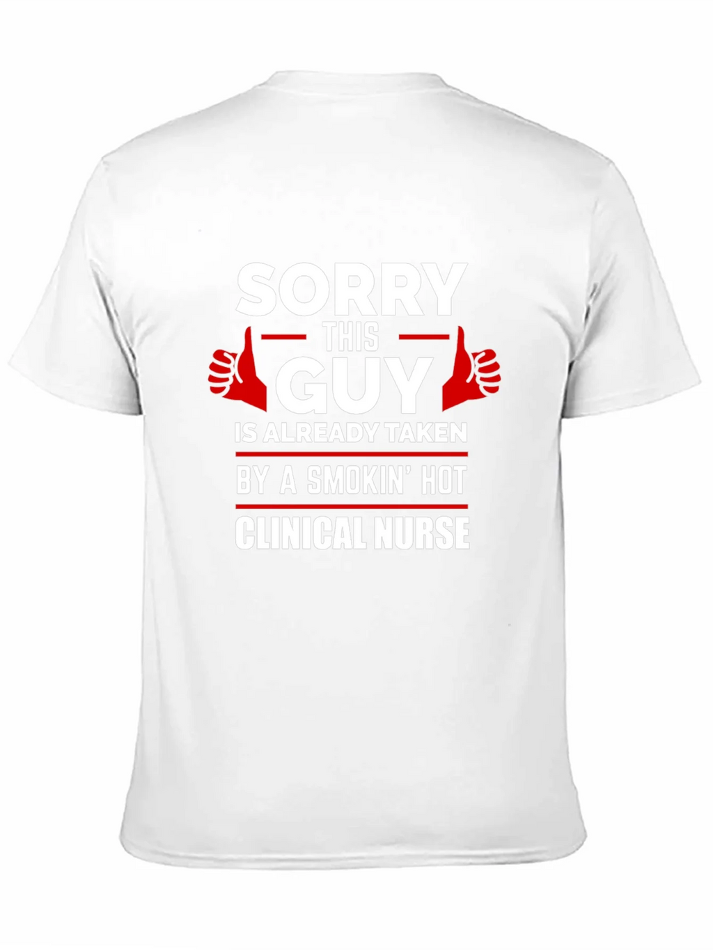 Sorry This Guy Taken Clinical Nurse Graphic T-Shirt product image 10