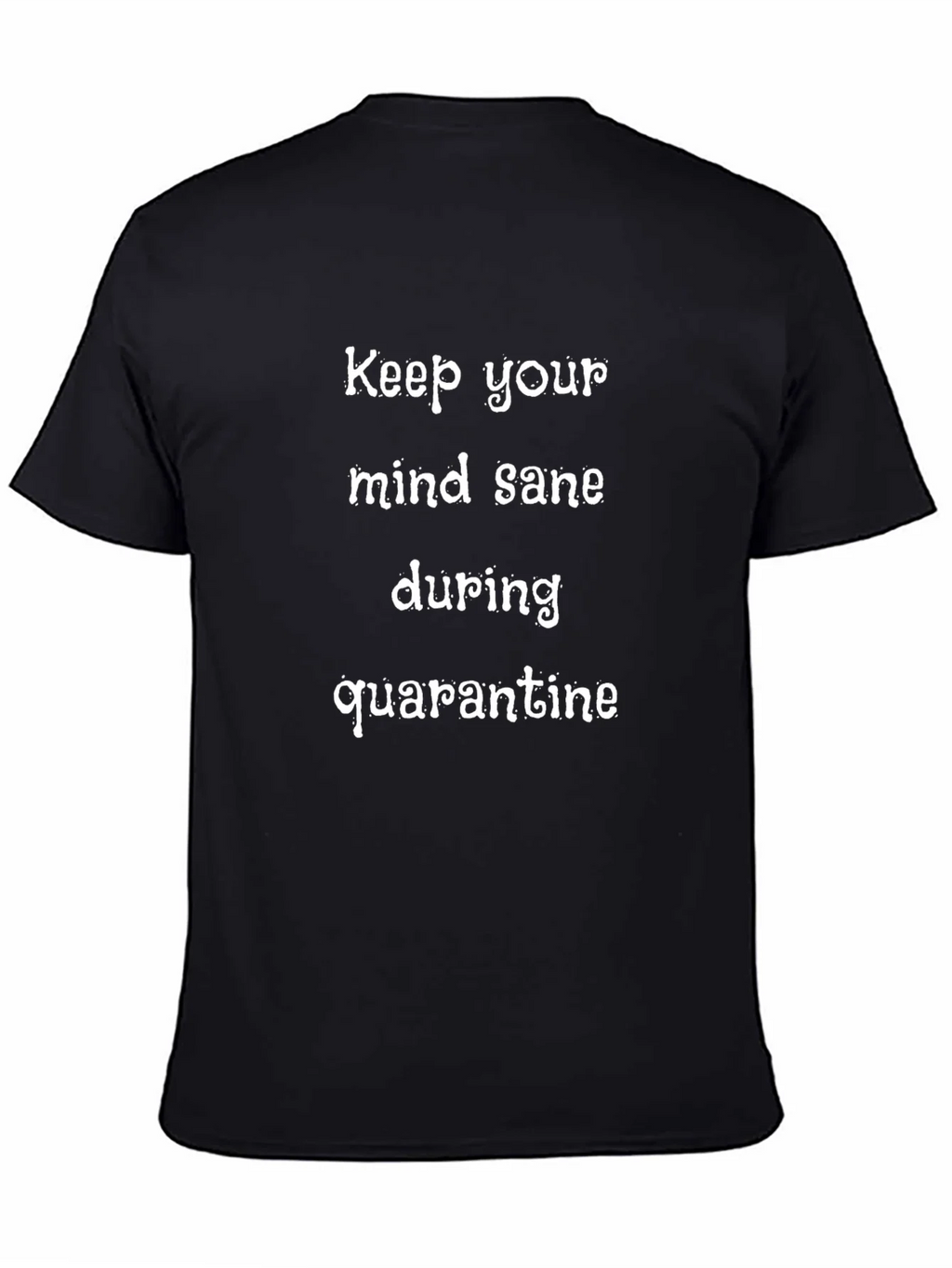 Quarantine Sanity T-Shirt - Keep Your Mind Sane! product image 4