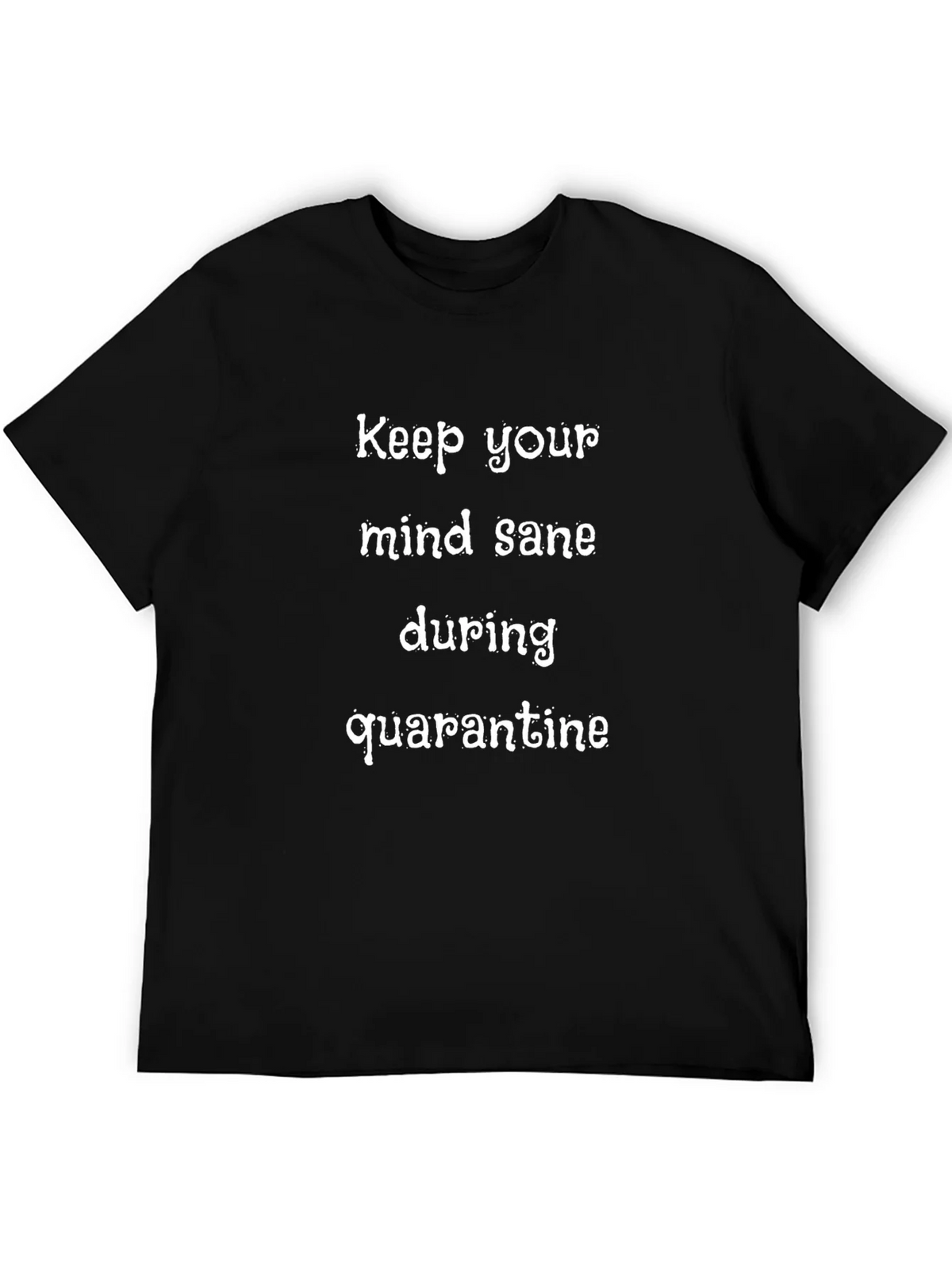 Quarantine Sanity T-Shirt - Keep Your Mind Sane! product image 5