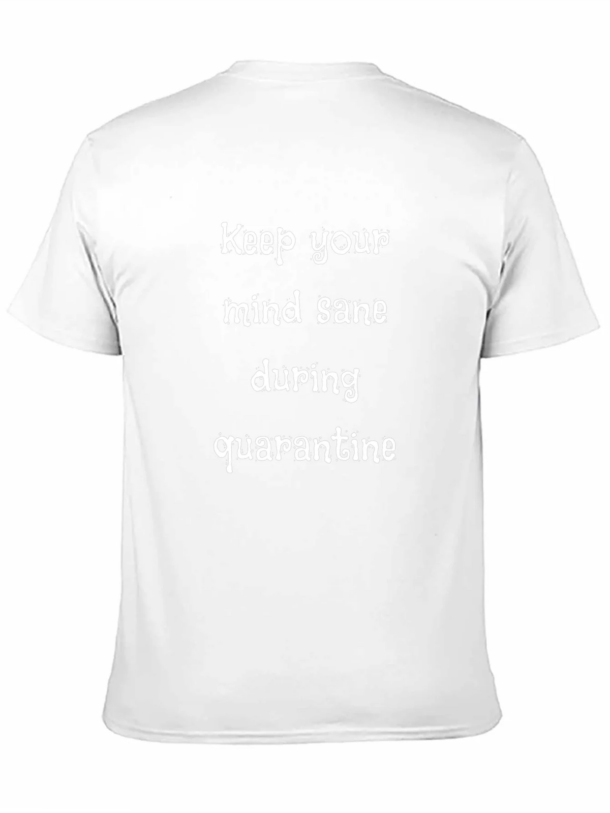 Quarantine Sanity T-Shirt - Keep Your Mind Sane! product image 10