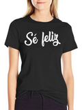 Sé Feliz Black T-Shirt - Be Happy product image 1