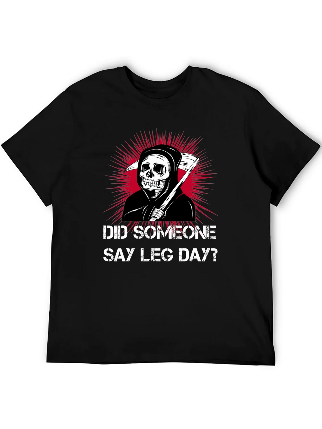 Did Someone Say Leg Day? T-Shirt product image 5