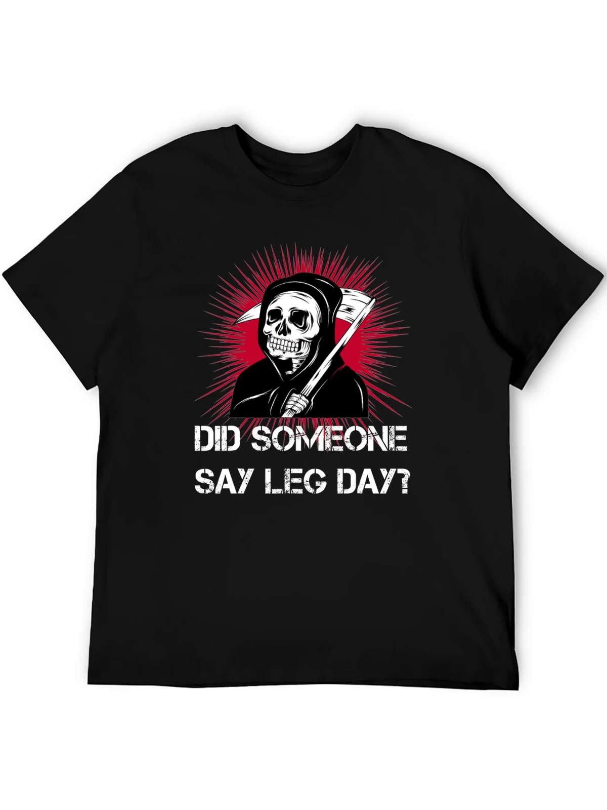 Did Someone Say Leg Day? T-Shirt product image 5