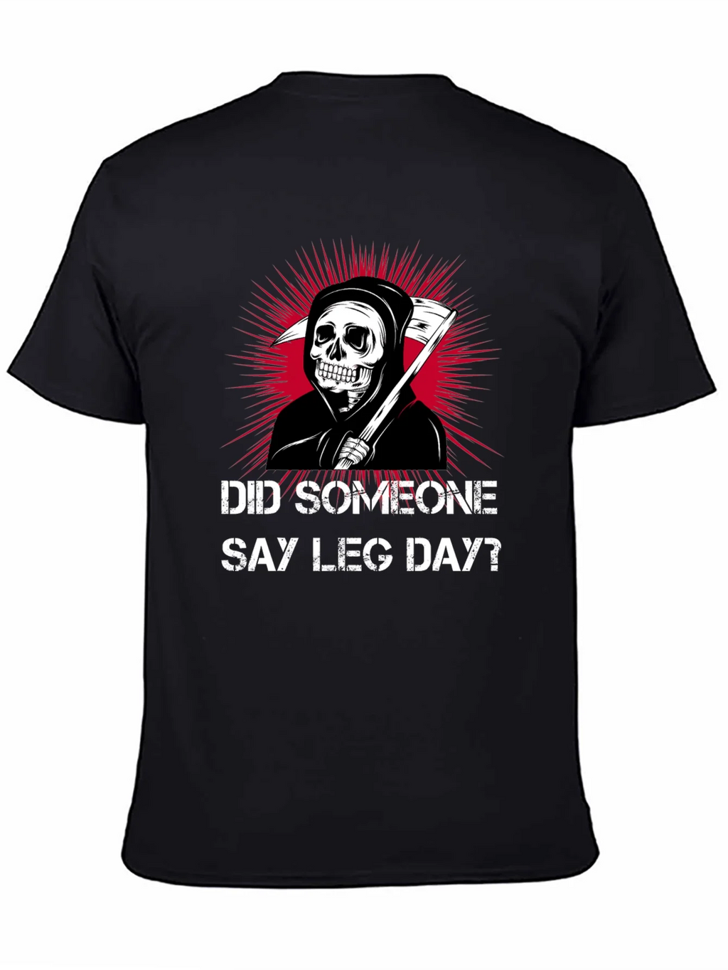 Did Someone Say Leg Day? T-Shirt product image 4