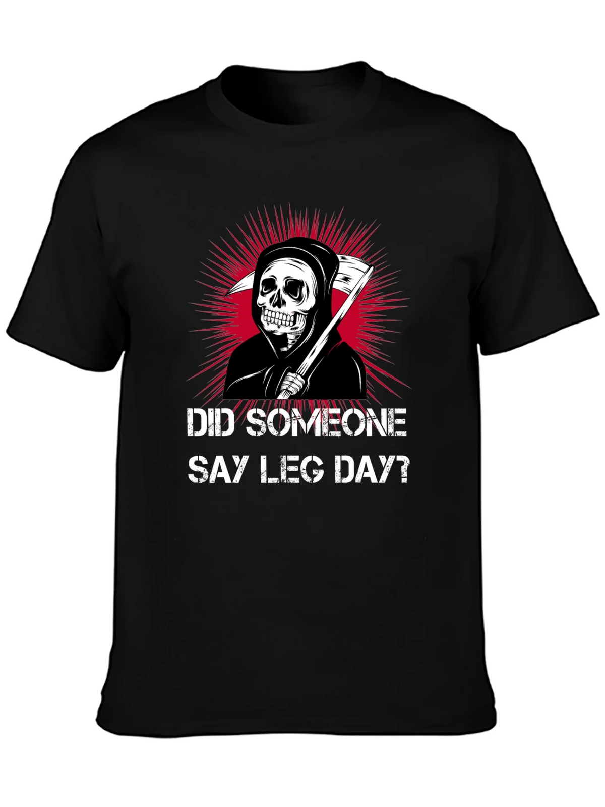Did Someone Say Leg Day? T-Shirt product image 3