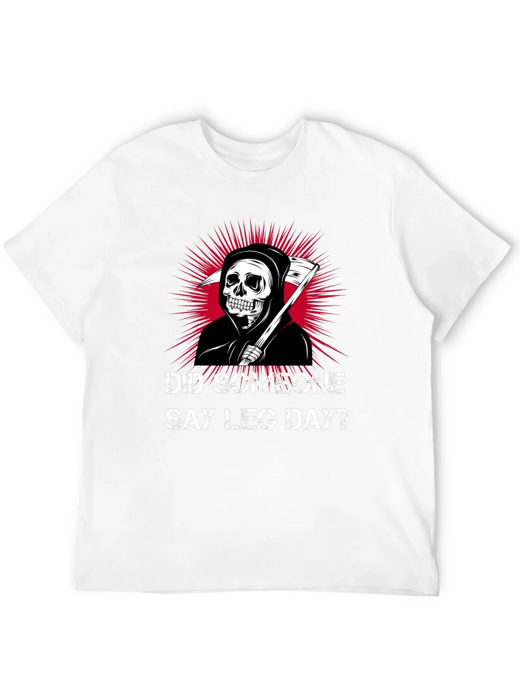 Did Someone Say Leg Day? T-Shirt product image 11
