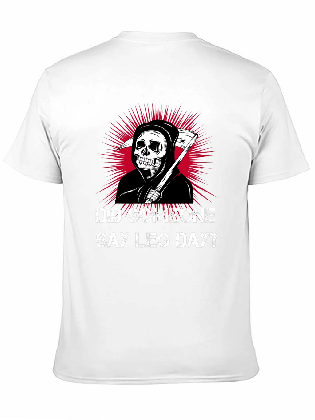 Did Someone Say Leg Day? T-Shirt product image 10