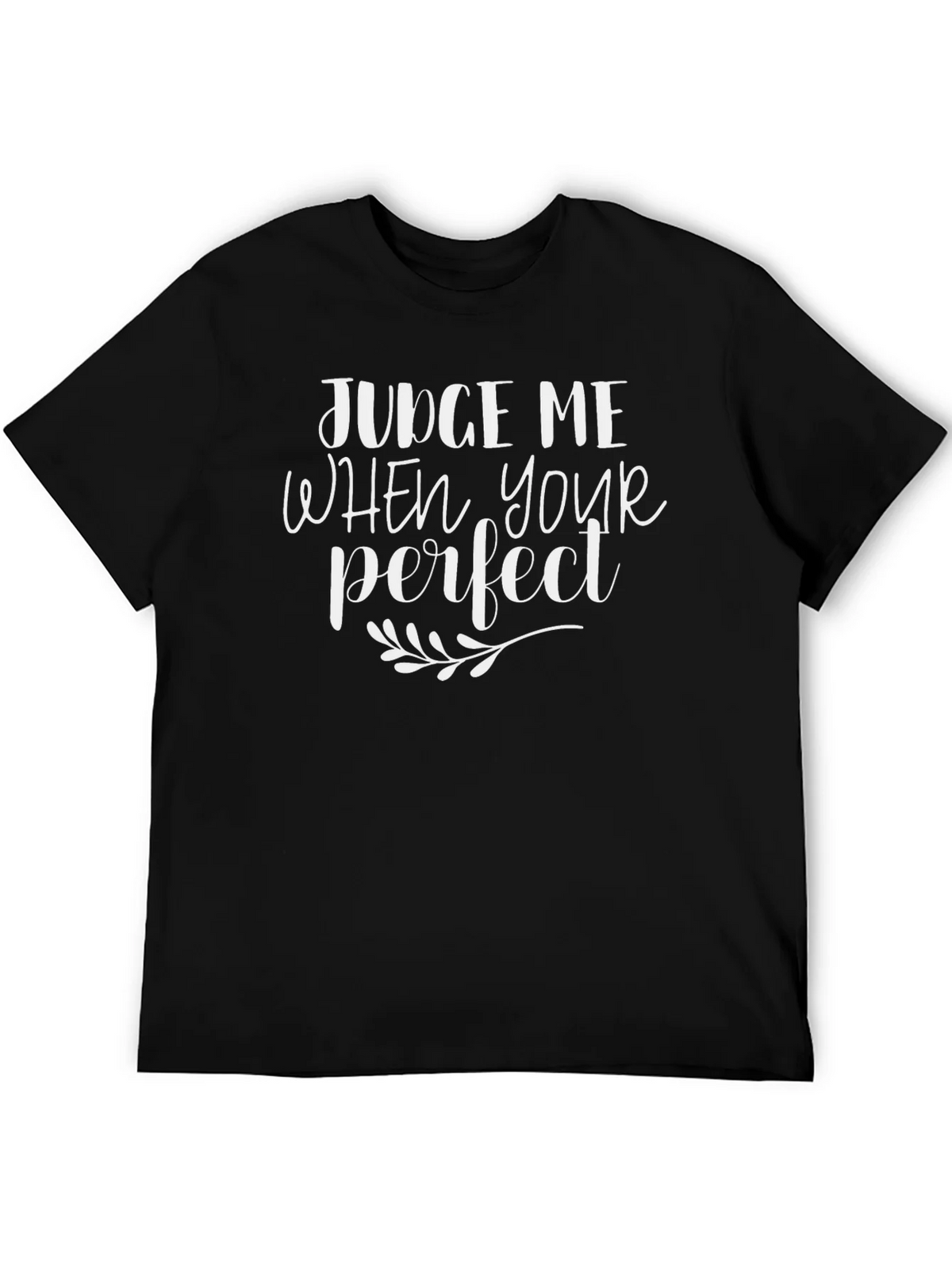 Judge Me When Youre Perfect Black T-Shirt product image 5