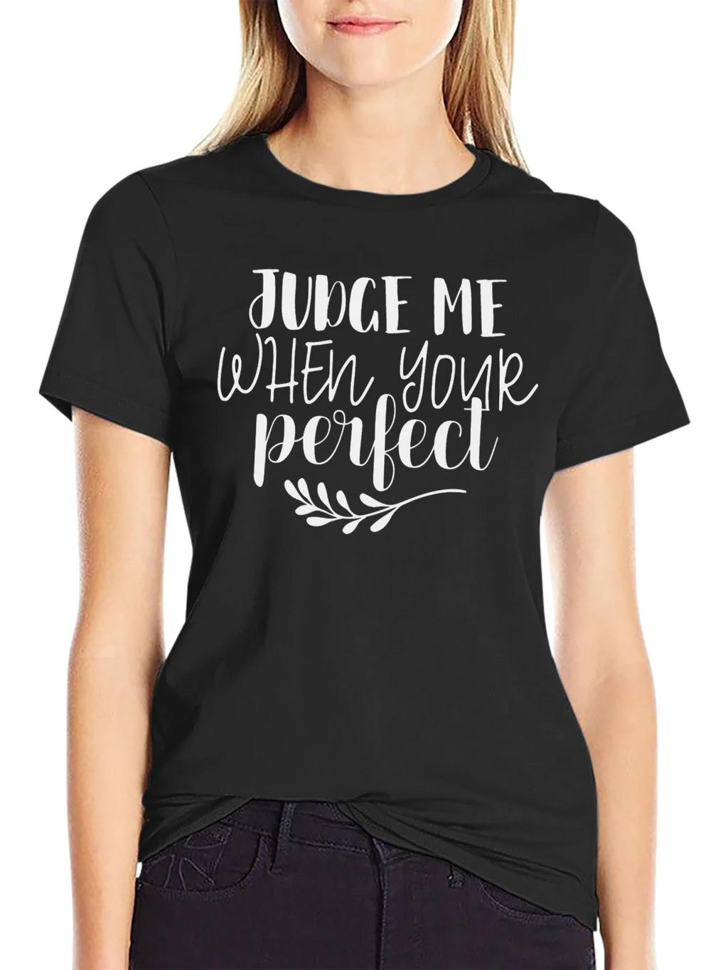 Judge Me When Youre Perfect Black T-Shirt product image 2
