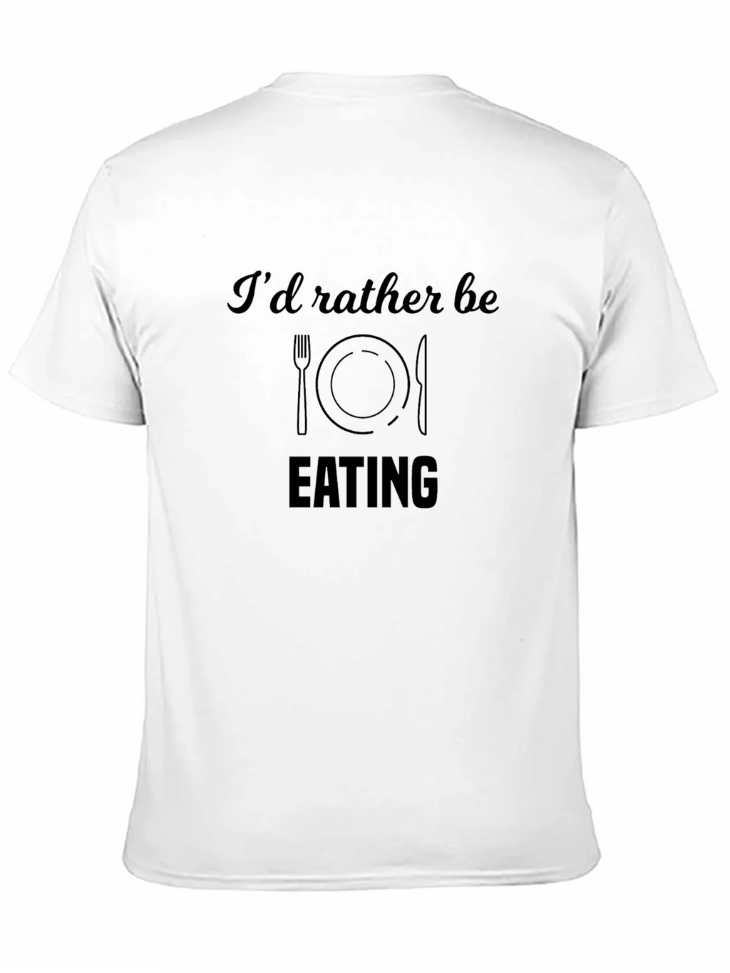 Funny Id Rather Be Eating Black T-Shirt product image 10
