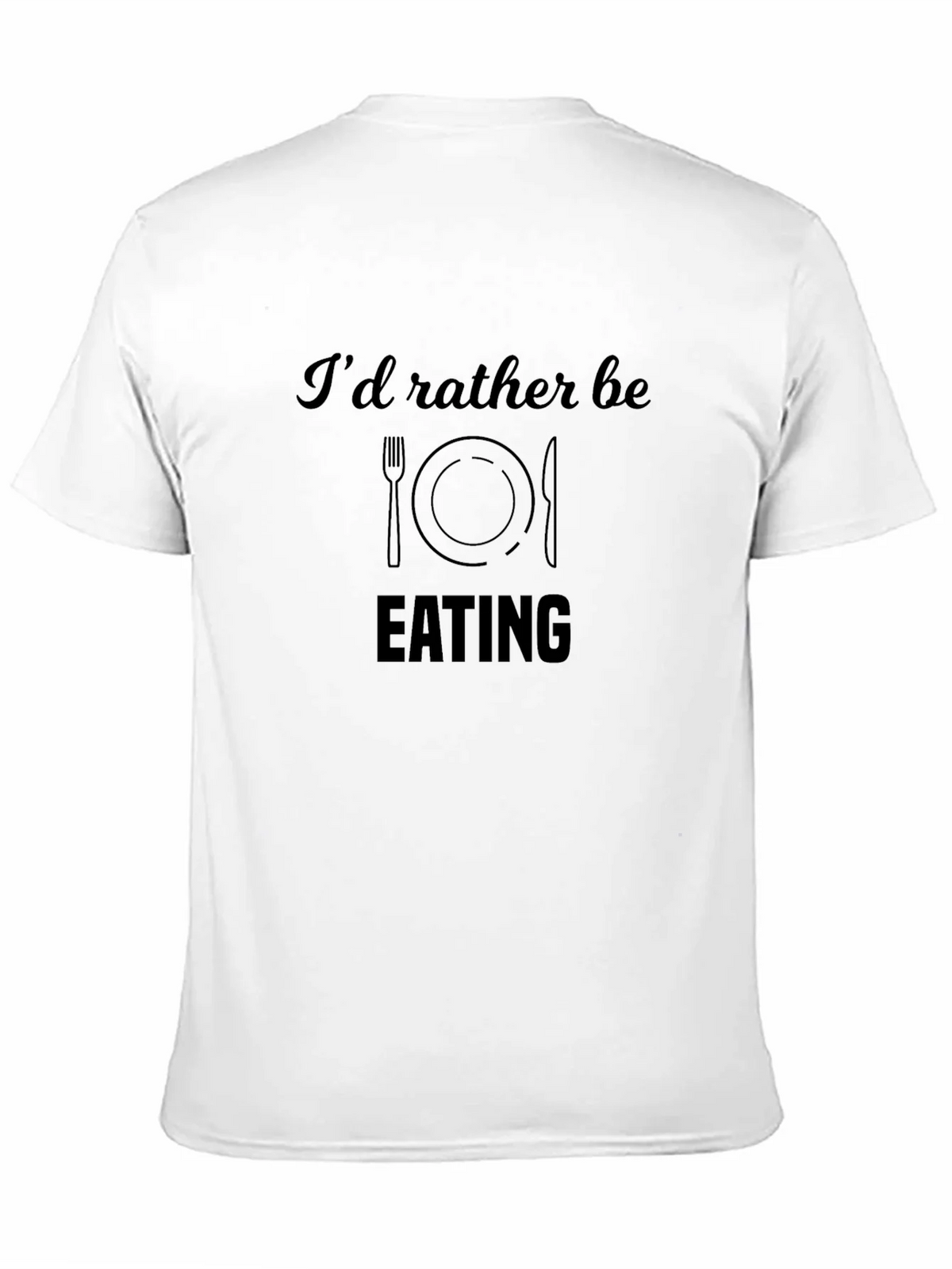 Funny Id Rather Be Eating Black T-Shirt product image 10