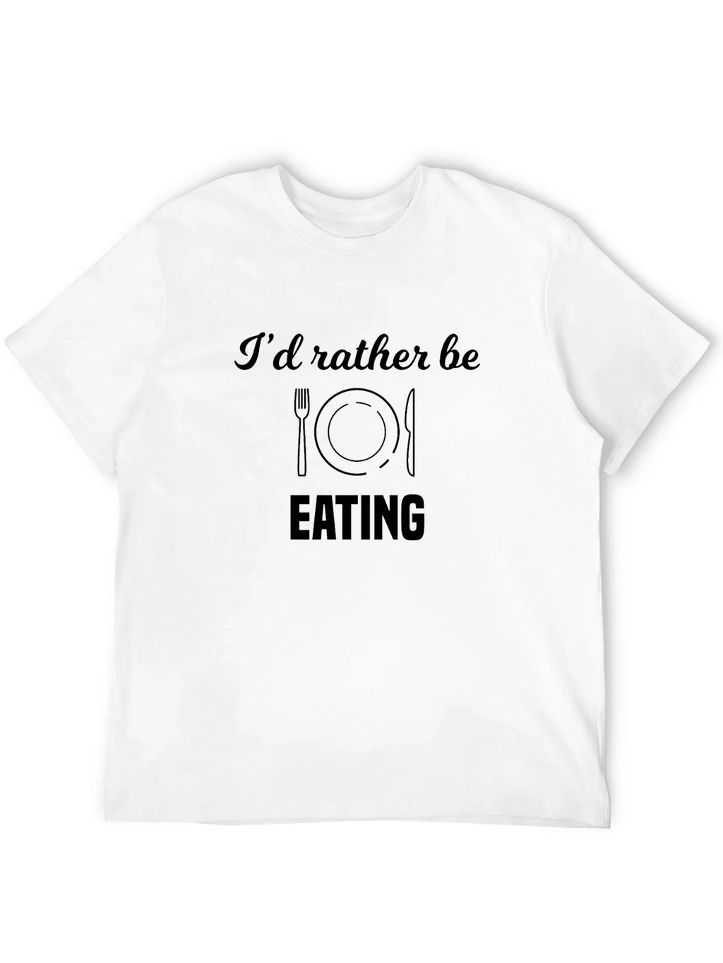 Funny Id Rather Be Eating Black T-Shirt product image 11