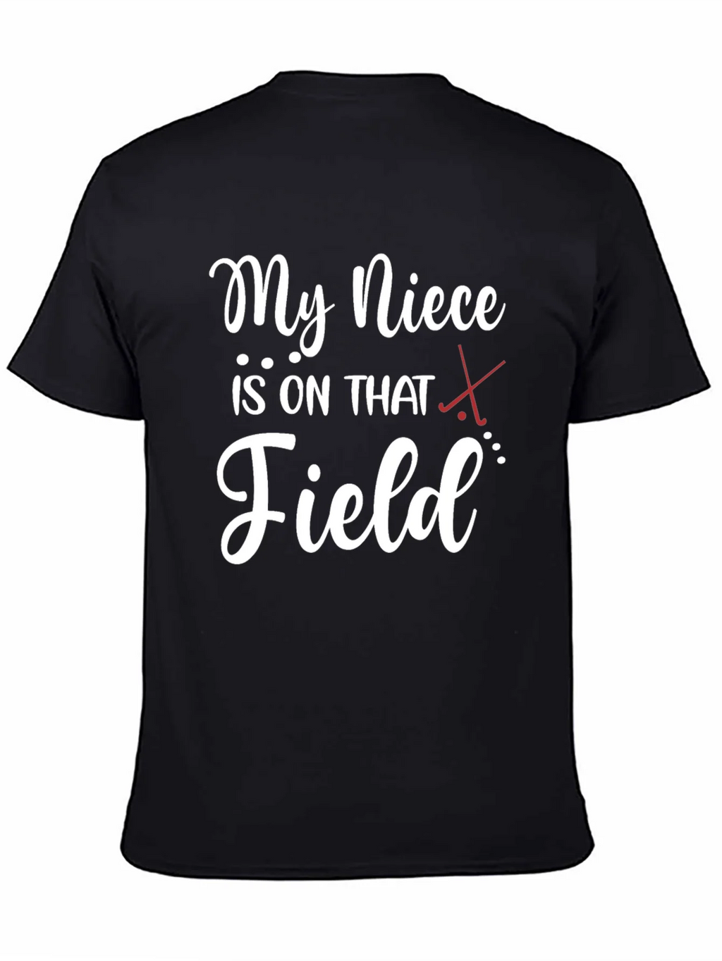 My Niece is on That Field T-Shirt product image 4