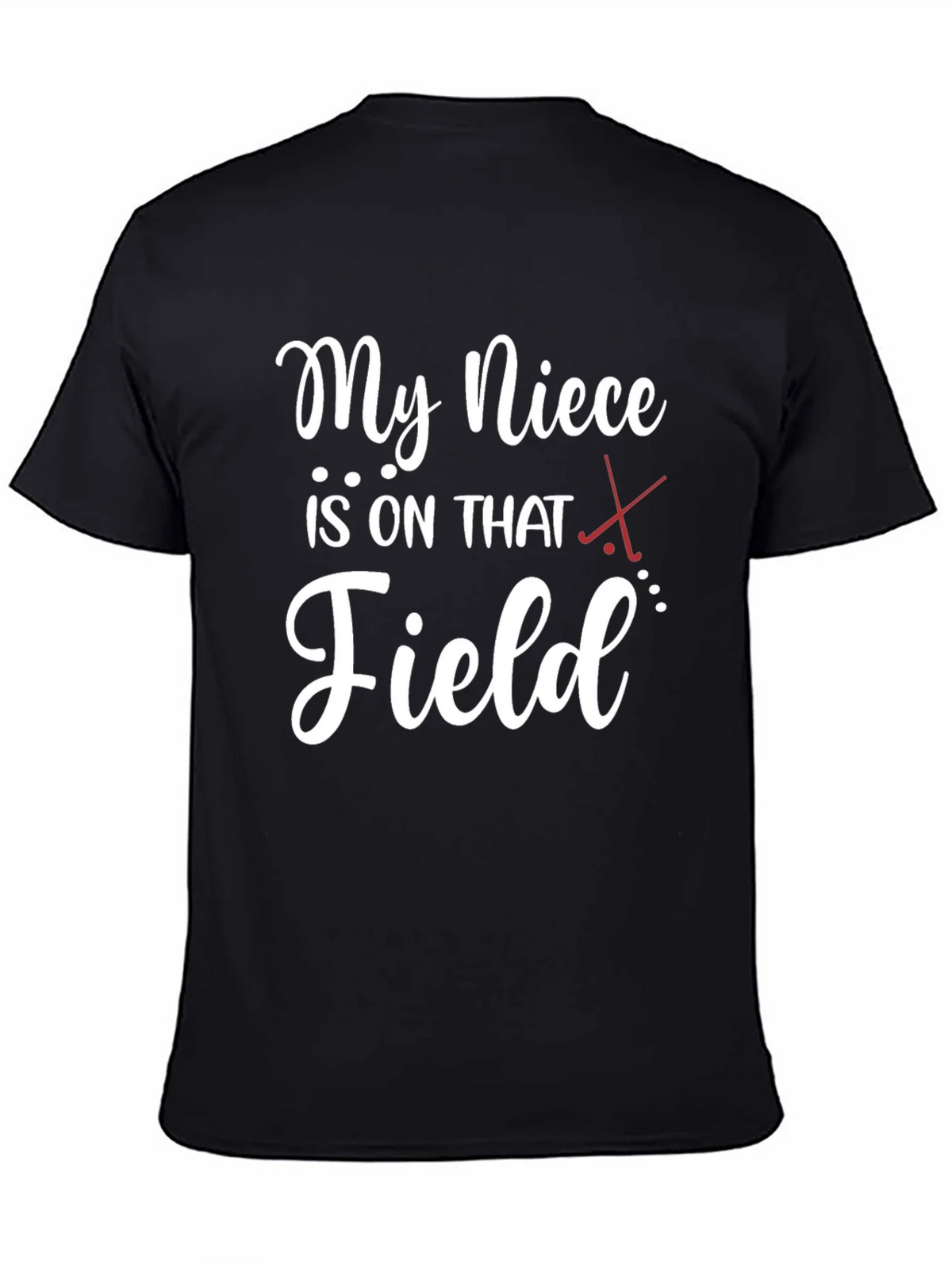 My Niece is on That Field T-Shirt product image 4