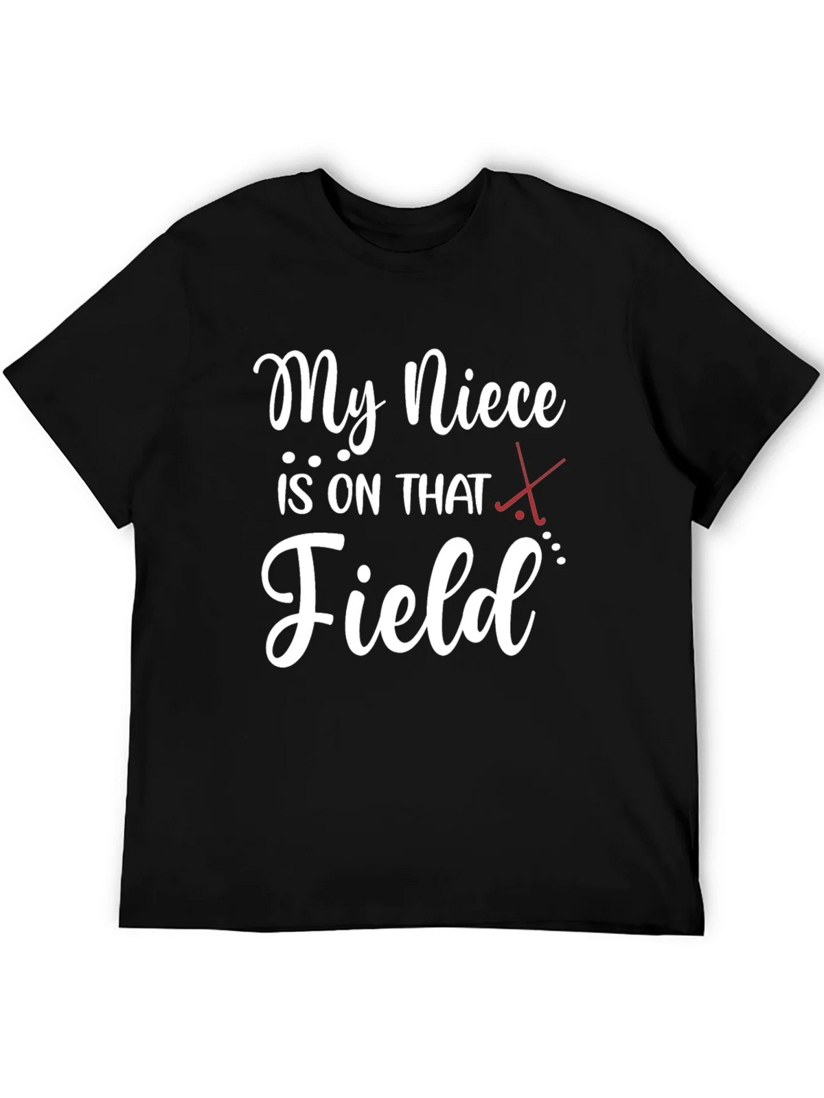 My Niece is on That Field T-Shirt product image 5