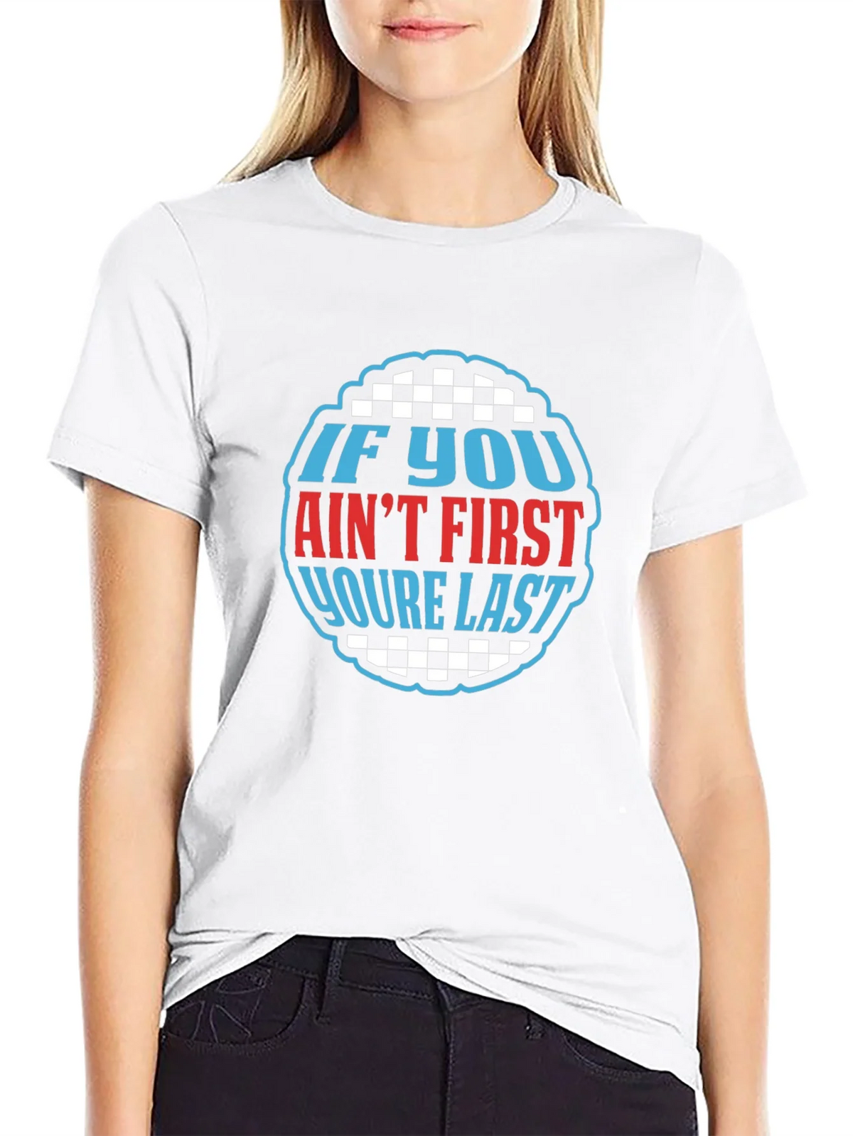 If You Aint First Youre Last Graphic Tee product image 8