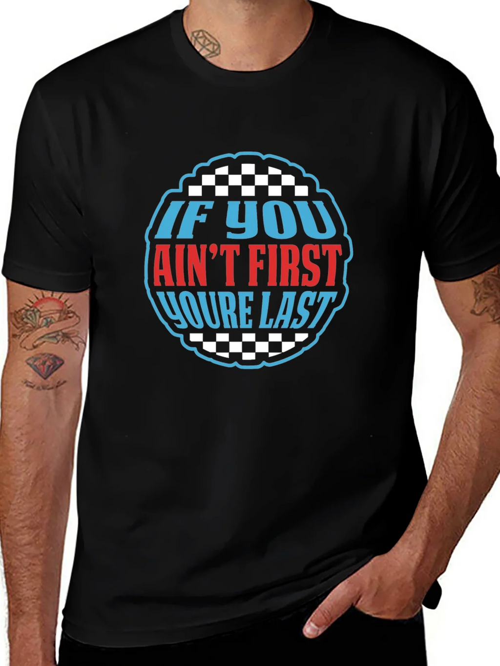 If You Aint First Youre Last Graphic Tee product image 1