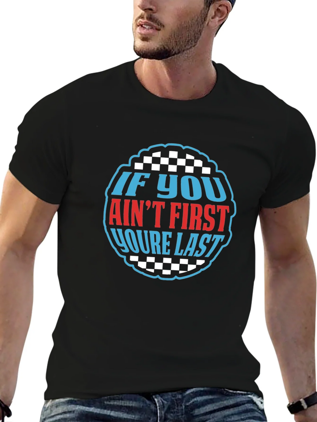 If You Aint First Youre Last Graphic Tee product image 6