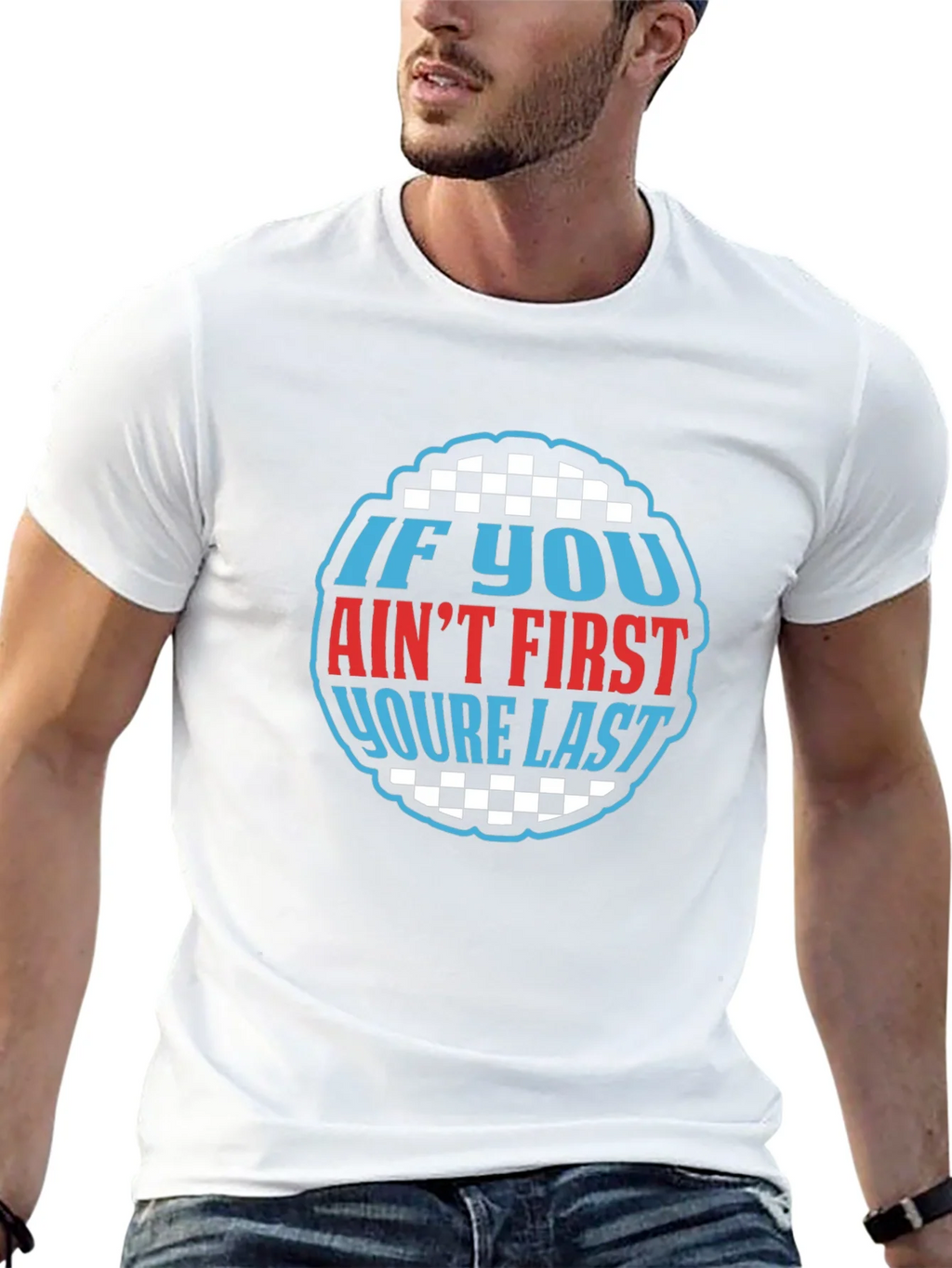 If You Aint First Youre Last Graphic Tee product image 12